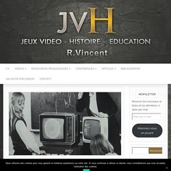 Le jeu vidéo en classe : fiches d'activités - Jeu video - histoire - education - Romain Vincent