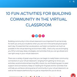 10 Fun Activities for Building Community in the Virtual Classroom