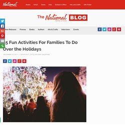 25 Fun Activities For Families To Do Over the Holidays
