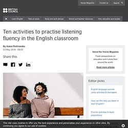 Ten activities to practise listening fluency in the English classroom