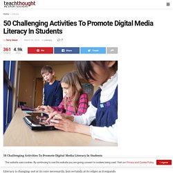 50 Activities To Promote Digital Media Literacy In Students