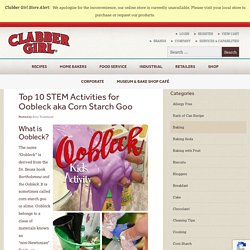 Top 10 STEM Activities for Oobleck aka Corn Starch Goo – Clabber Girl