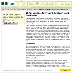 15 fun activities for Present Simple/Present Continuous