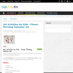 Art Activities for Kids : Flower Pressing Valentine Art
