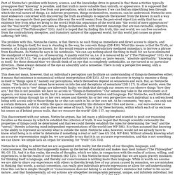 Part of Nietzsche?s problem with history, science, and the knowledge drive in general is that these activities typically presuppose that "knowing" is possible, and that truth is more valuable than untruth, or appearance