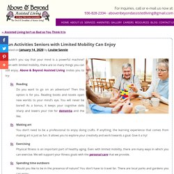 Fun Activities Seniors with Limited Mobility Can Enjoy