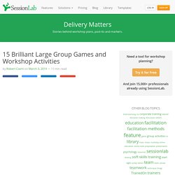 15 Brilliant Large Group Games and Workshop Activities