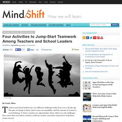 Four Activities to Jump-Start Teamwork Among Teachers and School Leaders