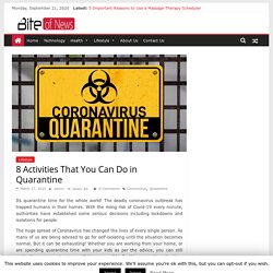 8 Activities That You Can Do in Quarantine
