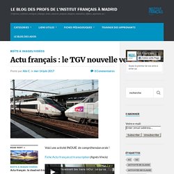 Actu français : le TGV nouvelle version (A2)