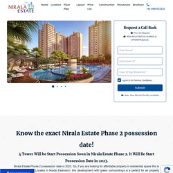 Nirala Estate Phase 2 Possession Date