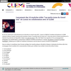 "Les petits tutos du Grand oral" de Lumni en collaboration avec le CLEMI