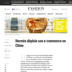 Hermès déploie son e-commerce en Chine - Actualité : distribution (#1026134)