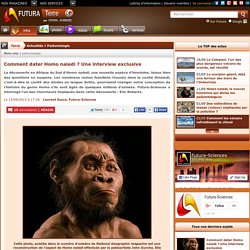 Comment dater Homo naledi ? Une interview exclusive