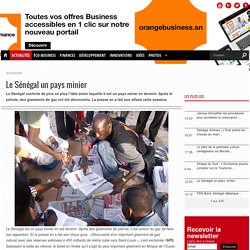 Le Sénégal un pays minier REUSSIR BUSINESS - actualités - économiques - sénégal