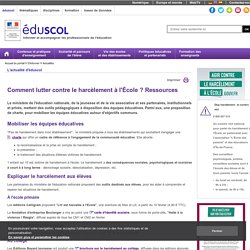 Actualités - Comment lutter contre le harcèlement à l'École ? Ressources