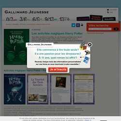 Les activités magiques Harry Potter - À la une - Actualités - Livres pour enfants et éditeur de littérature jeunesse
