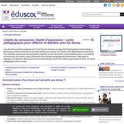 Eduscol : Liberté de conscience, liberté d'expression : outils pédagogiques pour réfléchir et débattre avec les élèves