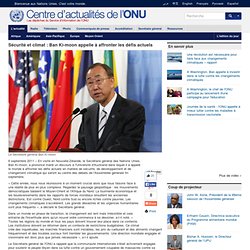 Sécurité et climat : Ban Ki-moon appelle à affronter les défis actuels