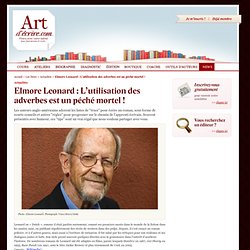 Les News - Actualités - Elmore Leonard : L’utilisation des adverbes est un péché mortel ! - Artdecrire.com