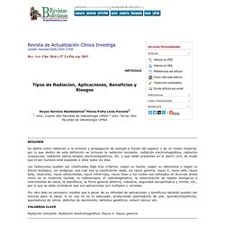 Revista de Actualización Clínica Investiga - Tipos de Radiación, Aplicaciones, Beneficios y Riesgos