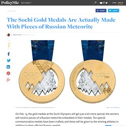 The Sochi Gold Medals Are Actually Made With Pieces of Russian Meteorite