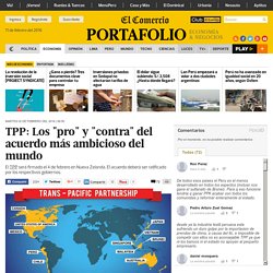 El Comercio (2 feb 2016) - TPP: Los "pro" y "contra" del acuerdo más ambicioso del mundo