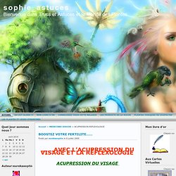 sophie_astuces » ACUPRESSION-REFLEXOLOGIE