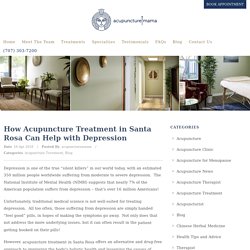 How Acupuncture Treatment in Santa Rosa Can Help with Depression