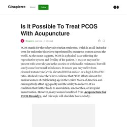 Is It Possible To Treat PCOS With Acupuncture