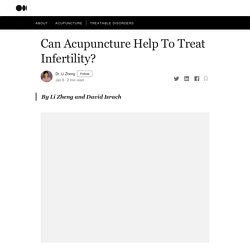 Can Acupuncture Help To Treat Infertility?