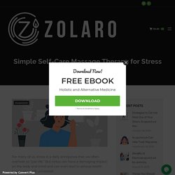 Simple Self-Care Massage Therapy for Stress Relief