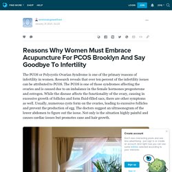 Reasons Why Women Must Embrace Acupuncture For PCOS Brooklyn And Say Goodbye To Infertility