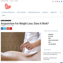 Acupuncture for weight loss: Does it work?