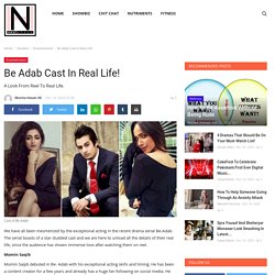 Be Adab Cast In Real Life! - HNH Style