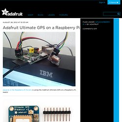 Adafruit Ultimate GPS on a Raspberry Pi