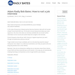 Adam Radly Bob Bates Nail job interview