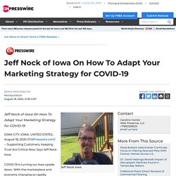 Jeff Nock of Iowa On How To Adapt Your Marketing Strategy for COVID-19