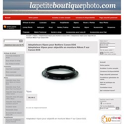 Adaptateur pour objectifs en monture Nikon sur Canon EOS