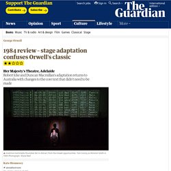 1984 review – stage adaptation confuses Orwell's classic