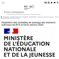 Communication du 6 avril 2020 : Adaptation des modalités de passage des examens nationaux de BTS et DCG session 2020