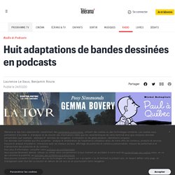 Huit adaptations de bandes dessinées en podcasts - Radio