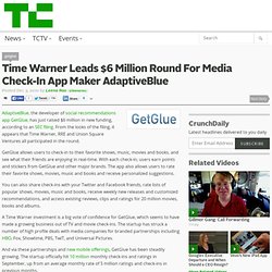Time Warner Leads $6 Million Round For Media Check-In App Maker AdaptiveBlue