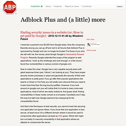 Adblock Plus and (a little) more: Finding security issues in a website (or: How to get paid by Google)