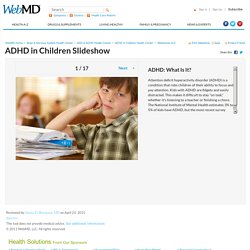ADD and ADHD in Children Slideshow