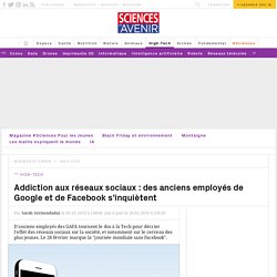 Addiction aux réseaux sociaux : des anciens employés de Google et de Facebook s'inquiètent