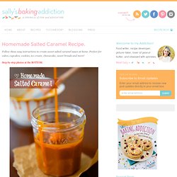 Sallys Baking Addiction Homemade Salted Caramel Recipe