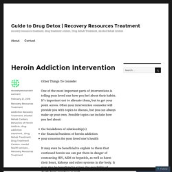 Heroin Addiction Intervention – Guide to Drug Detox