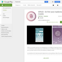 SPACE - En finir avec l'addiction au mobile – Applications sur Google Play