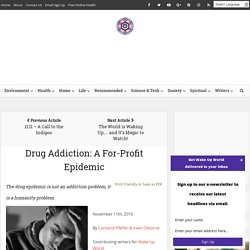 Drug Addiction: A For-Profit Epidemic
